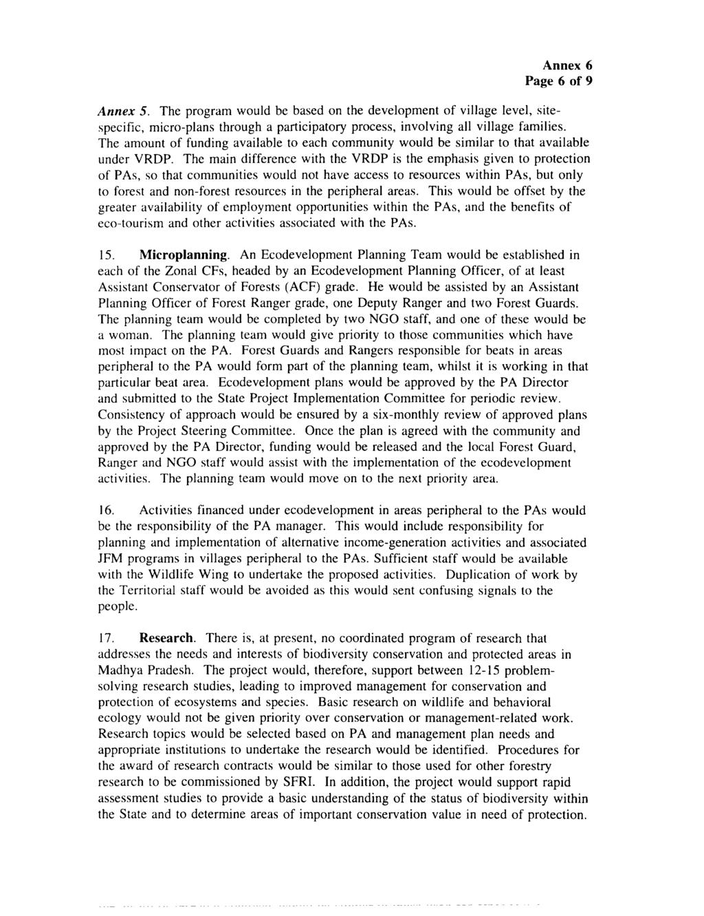 Annex 6 Page 6 of 9 Annex 5. The program would be based on the development of village level, sitespecific, micro-plans through a participatory process, involving all village families.