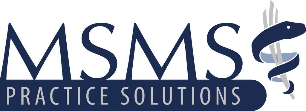 EXPAND YOUR CUSTOMER BASE MSMS Practice Solutions partners may choose from three levels of participation: MSMS Practice Solutions partners are an important benefit to members of the Michigan State