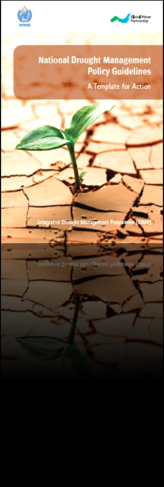 Framework of IDMP work on Drought Policies: National Drought Management Policy Guidelines
