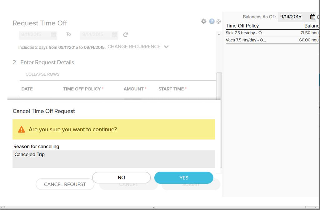 You may enter a reason for canceling the request. Select Yes to finalize your request to cancel your Time Off Request.