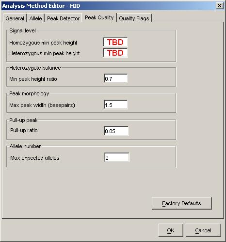 GeneMapper ID Software Peak Quality tab settings GeneMapper ID Software IMPORTANT! To be determined (TBD) indicates values to be determined in your laboratory.