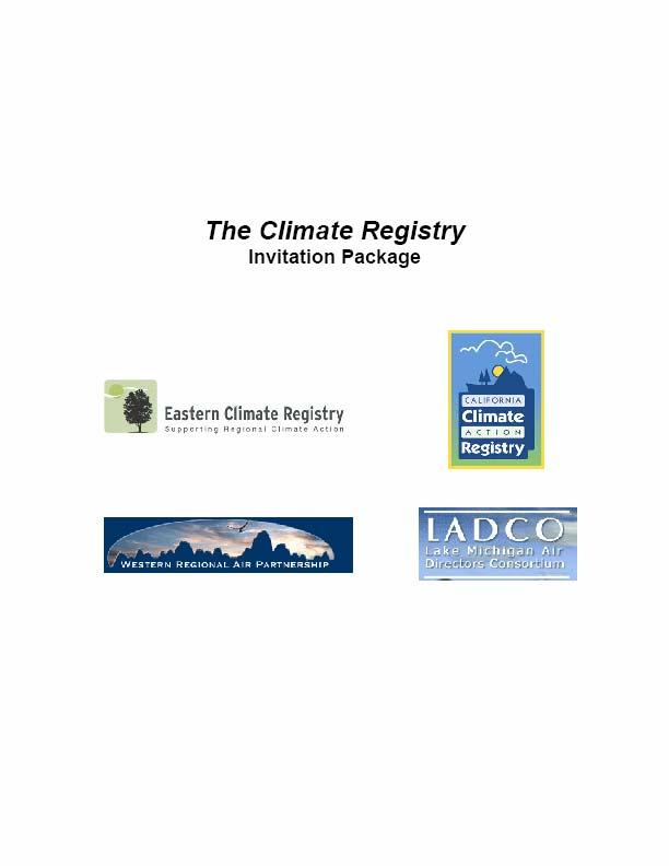The Climate Registry Multi-state/national GHG emissions registry Created by WRAP, CCAR, ECR (NESCAUM states) and Midwestern (LADCO) states Purpose: Provide a