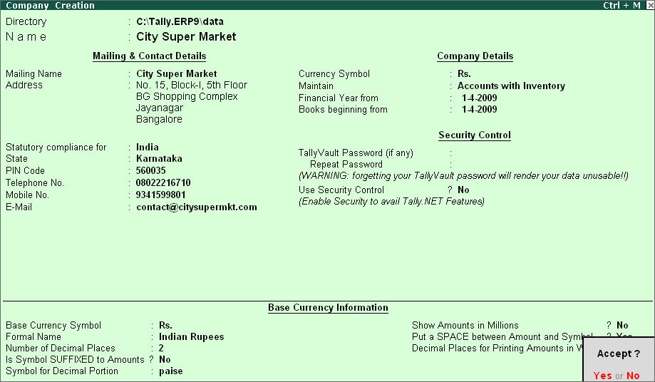 Figure 10.1 Company Creation City Super Market Press Y or Enter to accept. 10.2.2 Creating POS Voucher Type The first step to enable POS Invoicing in Tally.