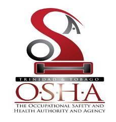 History The Trinidad and Tobago Occupational Safety and Health Authority and Agency (OSHA) was formed on August 17, 2007.