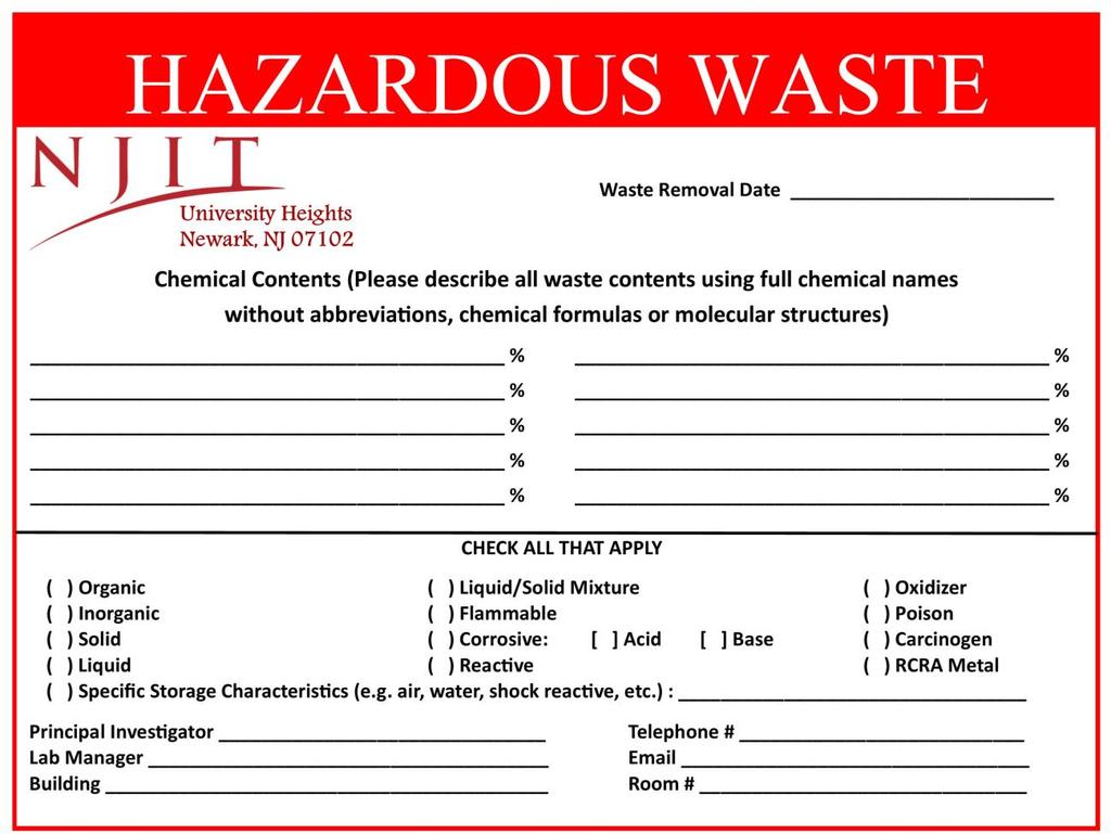 Chemical Waste Labeling This is the current NJIT Hazardous Waste label.