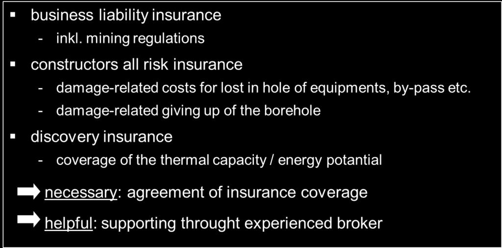 Figure 12 Insurance coverage concept for deep geothermal projects Lastly, there are risks that the company will categorise