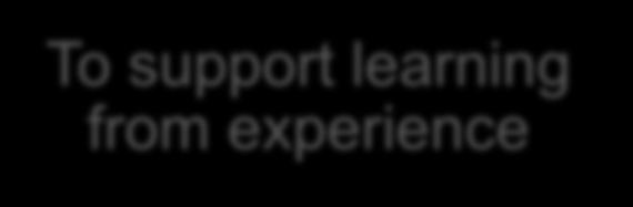 support learning from experience To help