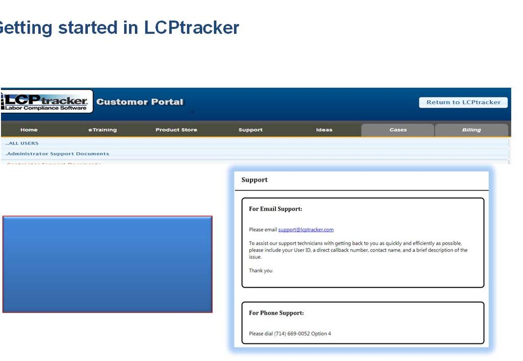 Getting started in LCPtracker Support is available Monday through