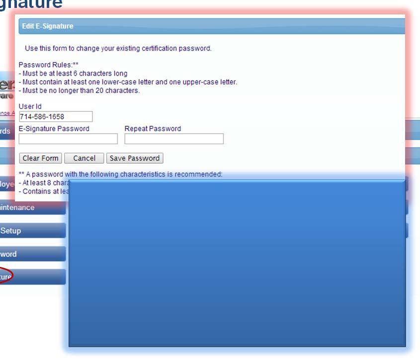 Set Up esignature Create an esignature Password You will need this when certifying