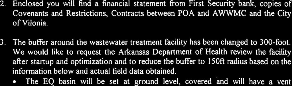 We would like to request the Arkansas Department of Health review the facility after startup and optimization and to reduce the buffer to 150ft radius based on