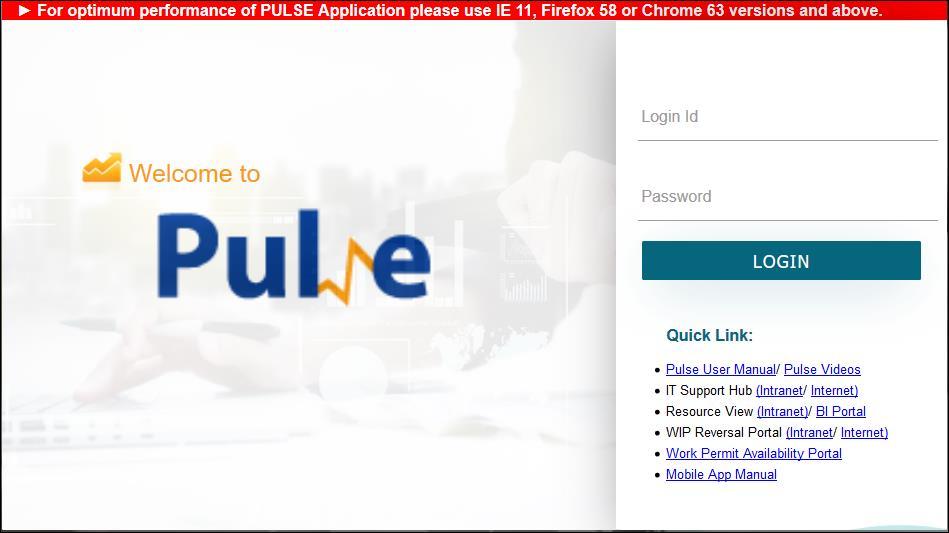 1. Pulse Login Process PULSE is a web based application it combines of powerful enterprise program and process management. PULSE provides the functionalities viz.