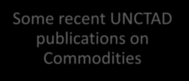Some recent UNCTAD publications on
