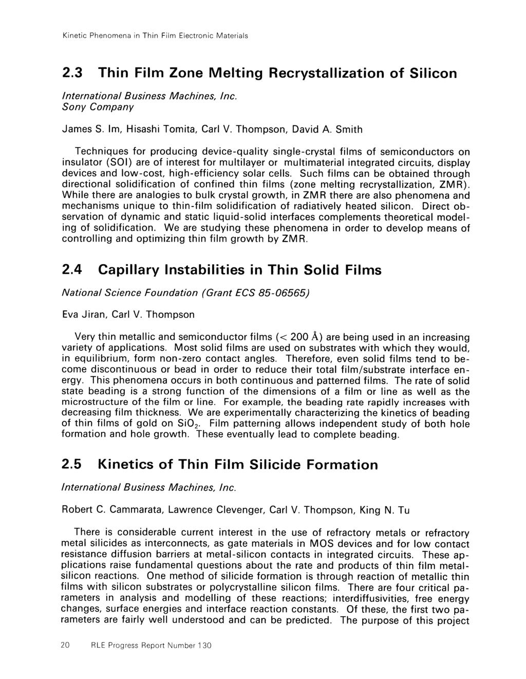 2.3 Thin Film Zone Melting Recrystallization of Silicon International Business Machines, Inc. Sony Company James S. Im, Hisashi Tomita, Carl V. Thompson, David A.