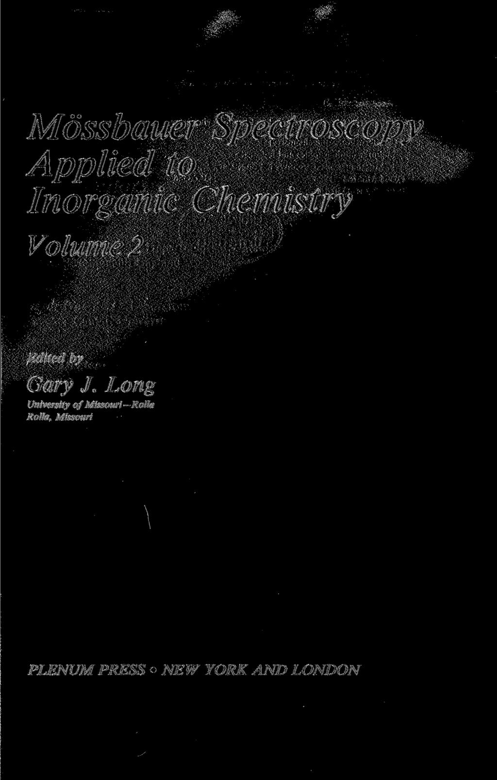 Mössbauer Spectroscopy Applied to Inorganic Chemistry Volume 2 Edited by Gary J.
