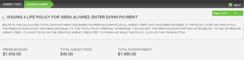 If 3rd Party Finance was selected, you would have the option to manually enter the Premium Down amount.
