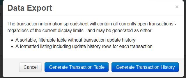 The transaction information spreadsheet will contain all currently open transactions, regardless of the current display limits. All the columns will be exported.