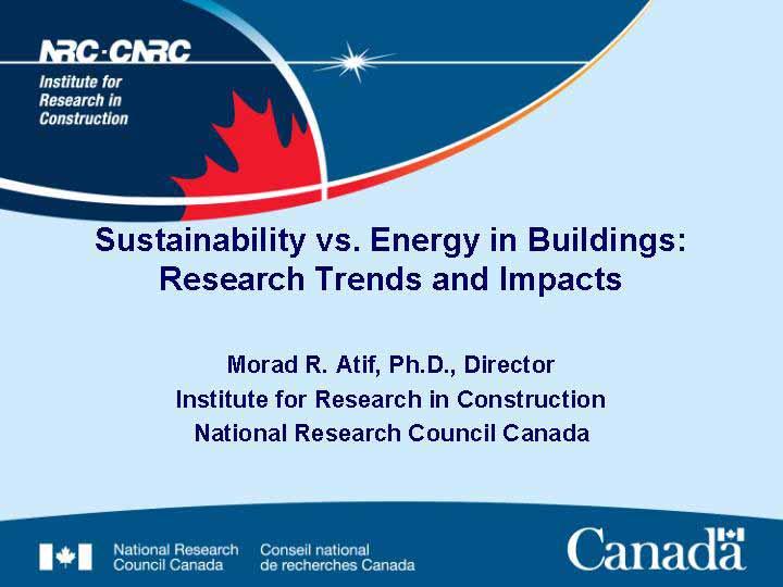 IEA s Energy Conservation for Buildings and Community Systems: Overview Morad R. Atif, Ph.D.