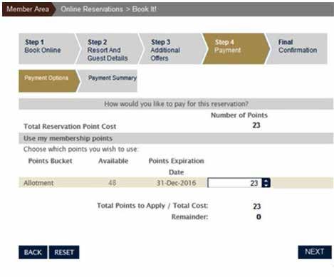 STEP 4: PAYMENT Payment Options Click Payment Options to display the number of resort points that will be used for this