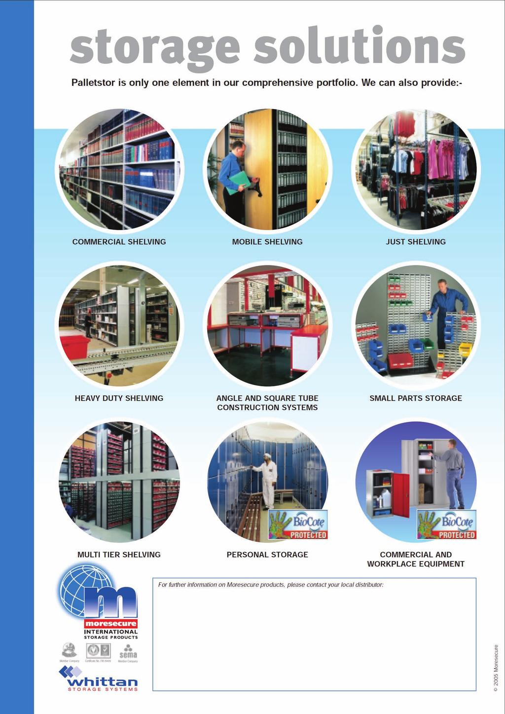 The products shown in this brochure are just one part of the comprehensive Storage Systems (Glos) Ltd