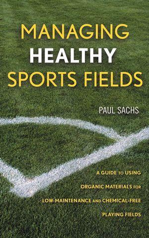 References: Managing Healthy Sports Fields Paul Sachs A Guide to Using