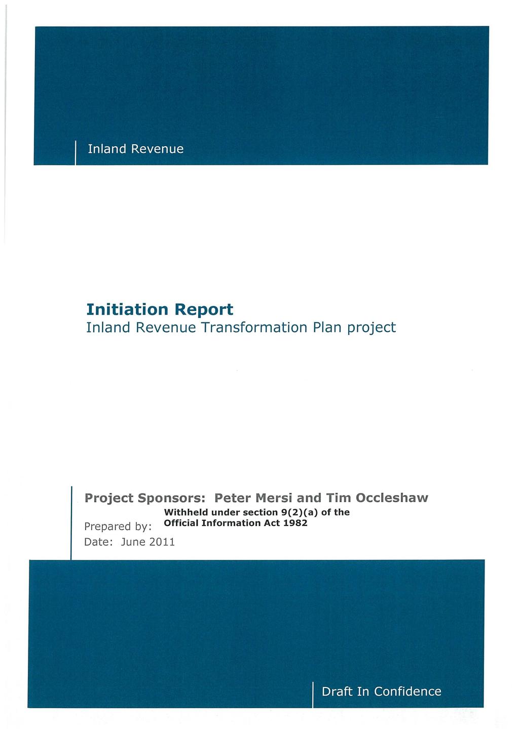 Inland Revenue Plan project Project Sponsors: Peter Mersi and Tim Occleshaw Withheld under