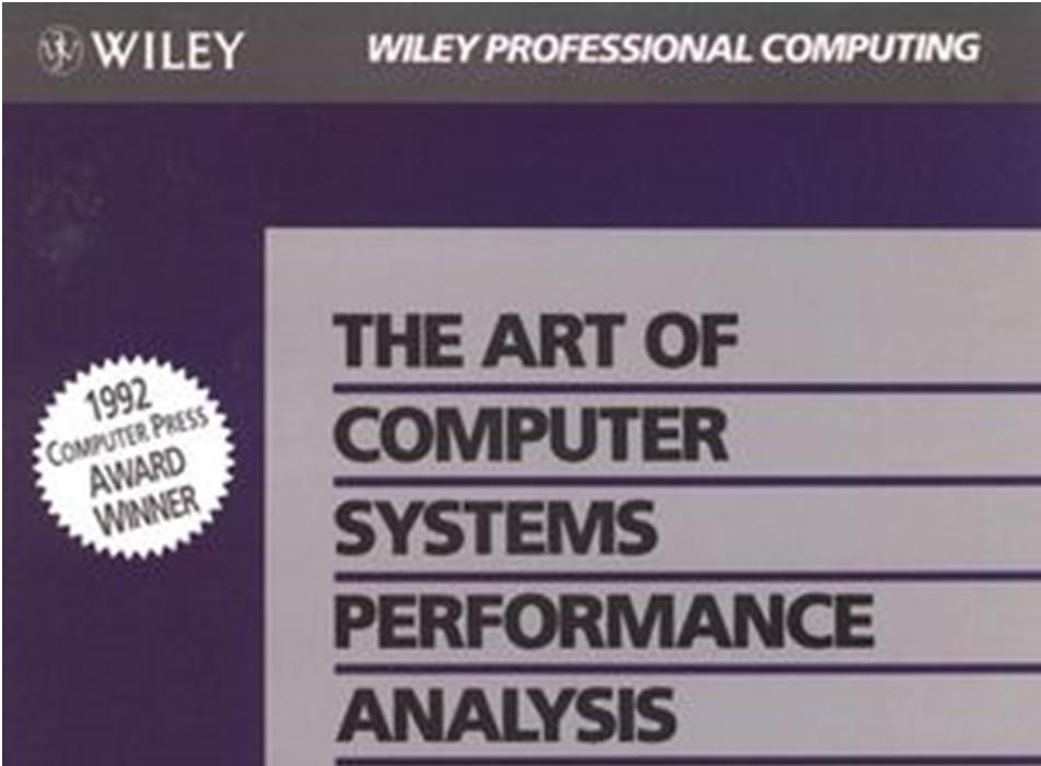 The Art of Computer Systems Performance Analysis: