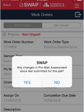 List circumstances have changed that impacts on the pre-start risk assessment or permit, you can resubmit the forms again. Go to the work order s work details screen.