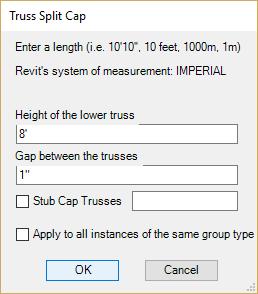 The Truss Split Cap dialog box will open so you can fill in the values for Height of the lower truss and