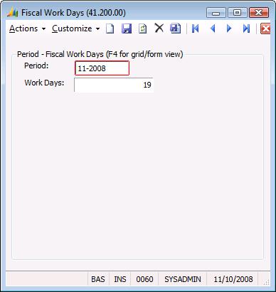 Data Entry or Transaction Screens 121 Fiscal Work Days (41.200.00) Fiscal Work Days (41.200.00) enables you to specify how many business days there were in the previous fiscal periods.