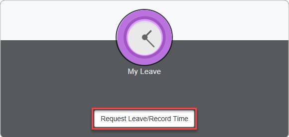 Navigating to My Leave and Acting on Behalf of Employees 1. From the portal, click Request Leave/Record Time.