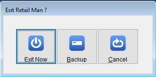 10. Backups of Retail Man POS There is the option to backup data files when exiting from the program. Always backup the data after making significant changes or at the end of the working day.