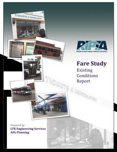 Topics for Today Purpose & Overview of RIPTA Fare Study Study Activities Completed to Date Review of Existing Conditions Public Listening