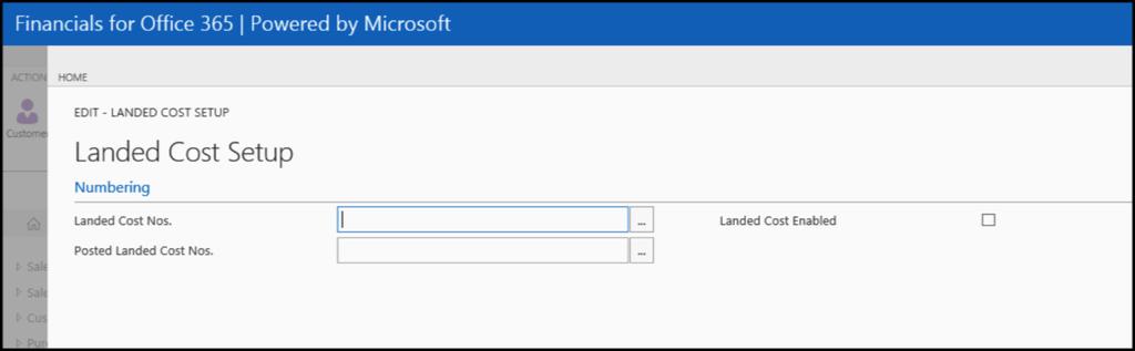 LANDED COST SET UP To incorporate landed costing into the standard edition of Financials for Office 365, the following areas require setup: Landed cost set up Warehouse employee set up Warehouse set