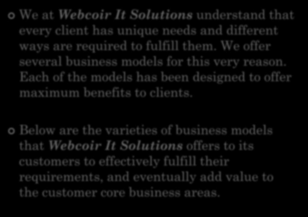 Below are the varieties of business models that Webcoir