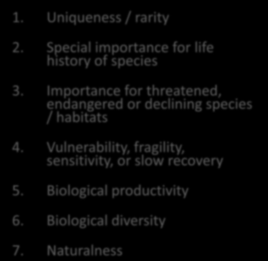Vulnerability, fragility, sensitivity, or slow recovery 5.