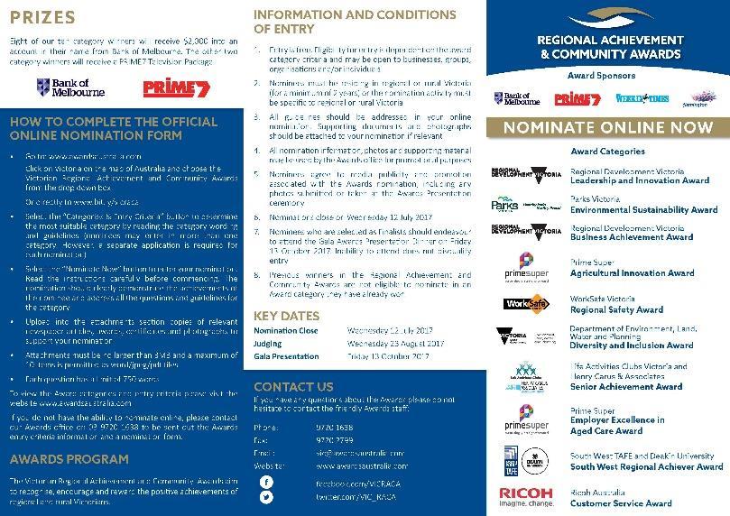 Extensive media exposure of the Victorian Regional Achievement and Community Awards is achieved through: 30 second Television commercials aired by PRIME7 throughout regional Victoria Ad/coupon and
