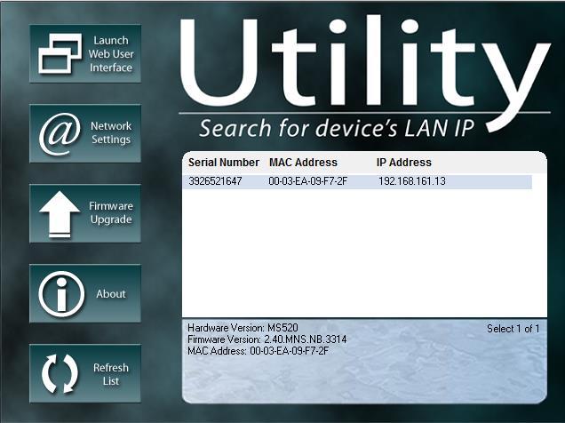 From within the program, you can get the current IP for the device if DHCP is enabled. Click on the Launch Web User Interface button to access the UI.