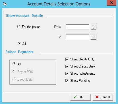 4. Select the options you wish to filter by: Show Account Details o For the period; when selected you can choose the from and to dates o All; when selected will show all dates Select Payments o All;