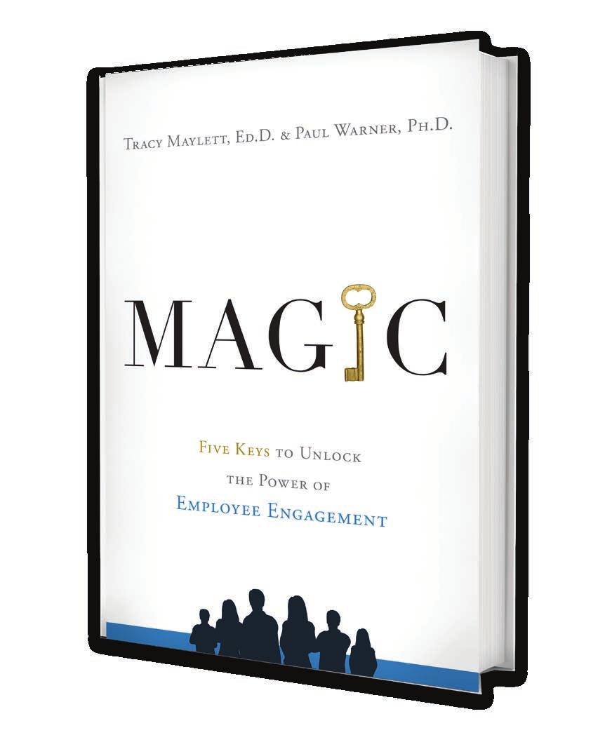 We literally wrote the book on Employee Engagement Learn more about MAGIC and Employee Engagement at EngagementMAGIC.com.