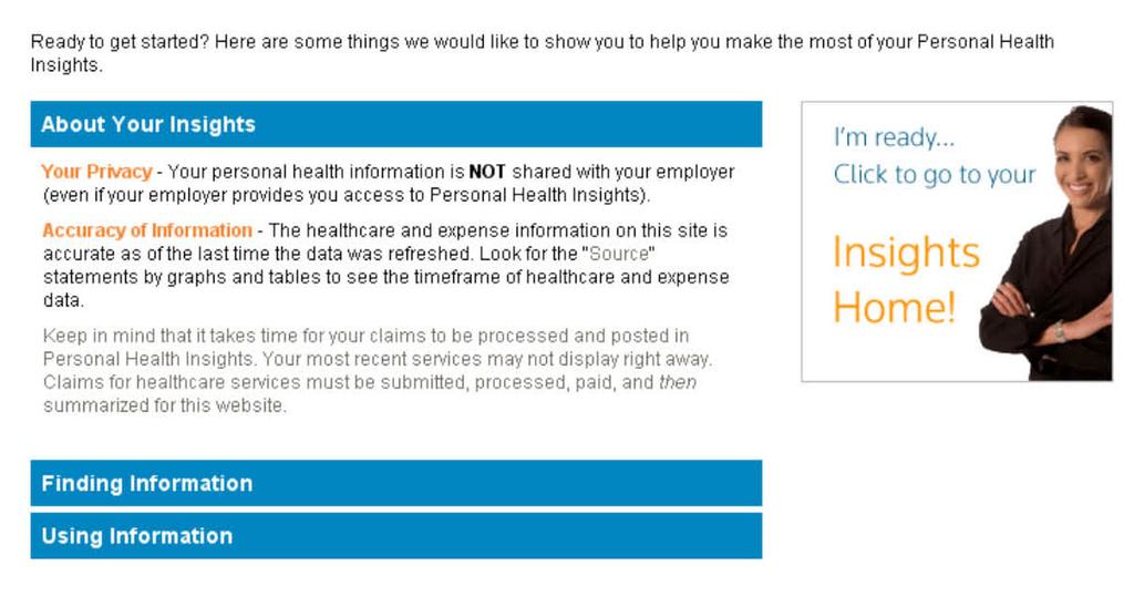 Also use Personal Health Insights to learn about your health condition or medications that you re taking.