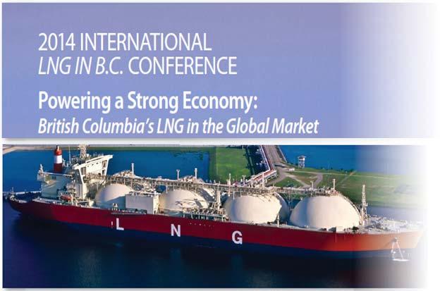 2014 INTERNATIONAL LNG IN BC CONFERENCE MAY 21 23 2014