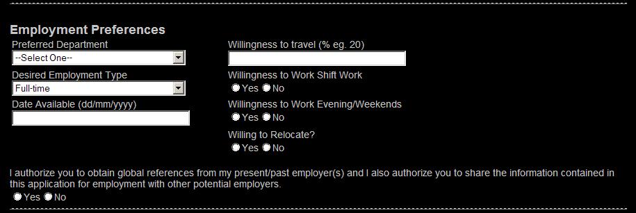 Enter your Willingness to Travel in numerical form. 5. Answer yes or no for Willingness to Work Shift Work and Work Evening/Weekends as well as the Willingness to Relocate. 6.