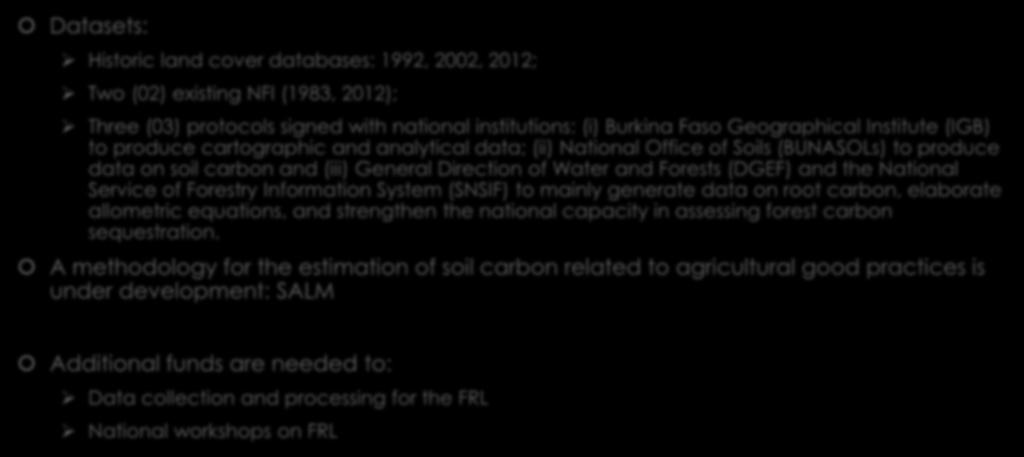 National Service of Forestry Information System (SNSIF) to mainly generate data on root carbon, elaborate allometric equations, and strengthen the national capacity in assessing forest carbon