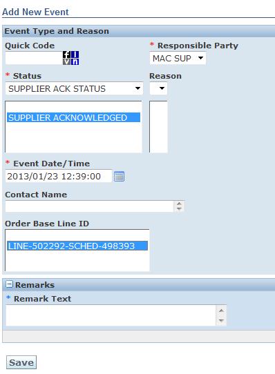 Specify the Responsible Party by selecting from the drop down list Select the status from the drop down list Supplier Ack Status Select Supplier Acknowledged Enter the Event Date/Time Click Save Fig