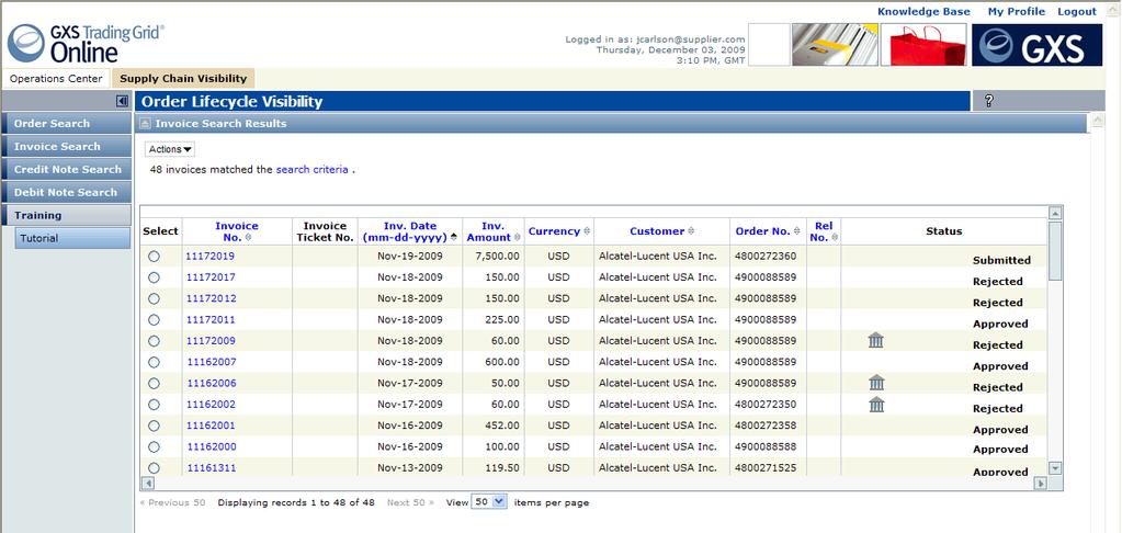 Invoice Status Updates in OLV 6 There are several ways that the vendor can determine the invoice status in OLV. This is an example of a list of invoices displayed after an invoice search.