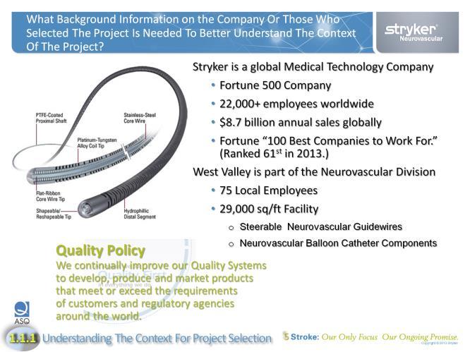 Stryker is a dynamic company that focuses on customers needs and employee development.