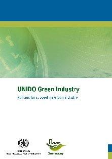 Industry Policy Framework Policy options and practice measures for: An integrated framework to support greening of industries Creating an enabling
