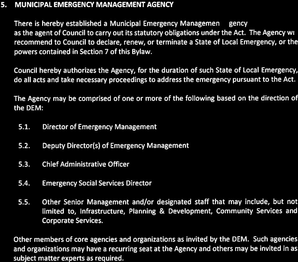 Council hereby authorizes the Agency, for the duration of such State of Local Emergency, do all acts and take necessary proceedings to address the emergency pursuant to the Act.
