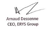 STATEMENT OF CONTINUED SUPPORT BY THE CHIEF EXECUTIVE OFFICER (CEO) I am honoured to reaffirm ERYS Group s continued support for, and commitment to, the UN Global Compact.