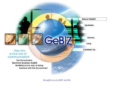 WHERE WE ARE NOW GeBiz (Government Electronic Business Centre) - implemented Dec 2000 An integrated, end-to-end,
